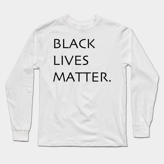 Black Lives Matter Long Sleeve T-Shirt by Trans Action Lifestyle